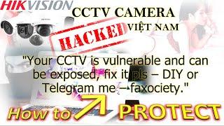 HACKED CAMERAS HIKVISION  IN VIETNAM ↗ How to Protect Your System