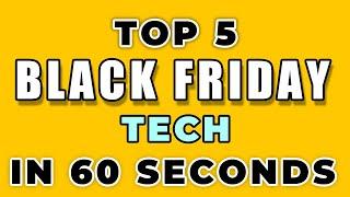 Black Friday Tech Deals UK in 60 Seconds