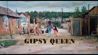 Çingene Kraliçe  Gipsy Queen - Fragman