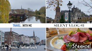 A day in Den Bosch s-Hertogenbosch  RELAXING SILENT TRAVEL VLOG #8