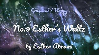 No.9 Esther’s Waltz • Esther Abrami • Classical  Happy Music 1 Hour Version