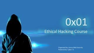 Ethical Hacking Course by Cyber 71 Session 01