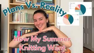 Plans vs. Reality of My Summer Knitting in 2024