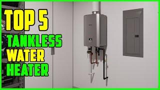 TOP 5 Best Tankless Water Heater 2023