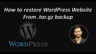 How To Restore  Recover  Import a WordPress Website from a tar.gz backup - Not for Multisites