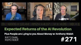 Expected Returns of the AI Revolution plus People are Lying to you About Money w Anthony Walsh