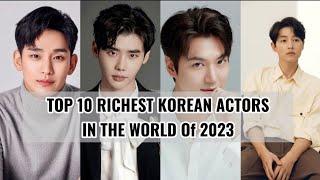 Top 10 Richest Korean Actors in the World 2023  Net Worth Revealed