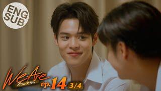 Eng Sub We Are คือเรารักกัน  EP.14 34