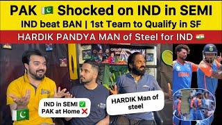 PAK  Shocked on INDIA in Semi and PAK at Home  IND beat BAN PAKISTAN REACTION Hardik the Hero