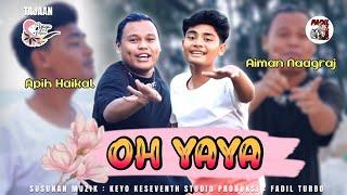 Apih Haikal & Aiman Naagraj - Oh Yaya Official Music Video Cover