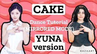 ITZY Cake- Dance Tutorial YUNA version