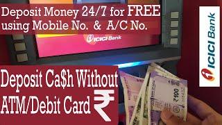 How to Deposit $Cash$ without iMobileATMDebitCredit Card l  ICICI Cardless Cash Deposit