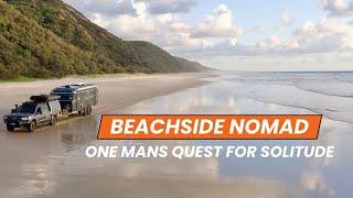 SAND SEA & SOLITUDE - ONE MANS CRAZY BEACH CAMP when his family leaves him.....