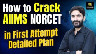 How to Crack AIIMS NORCET in First Attempt Detailed Plan By Raju Sir  Utkarsh Nursing Classes