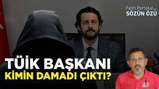 TÜİK BAŞKANI BAKIN KİMİN DAMADI ÇIKTI? TABİİ Kİ ERDOĞANI ÜZMEYECEK