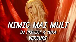 DJ Project x YUKA - Nimic mai mult  Lyric Video