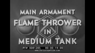  FLAME THROWER IN MEDIUM TANK — SERVICING  WWII ERA SHERMAN TANK CREW TRAINING FILM XD81285