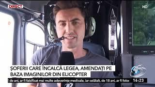 Șoferii care încalcă legea în România vor fi amendați pe baza imaginilor filmate din elicopter