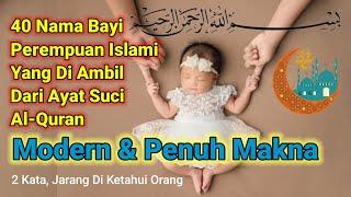 40 Nama Bayi Perempuan Islami Modern Yang Di Ambil Dari Ayat Suci Al-Quran Beserta Artinya