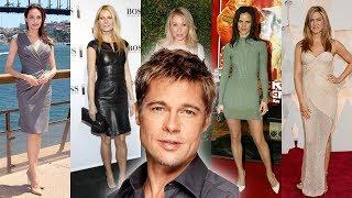 Brad Pitt Girlfriends 1984 - Till Now