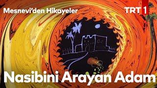 Nasibini Arayan Adam  Mesneviden Hikayeler 10. Bölüm