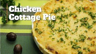 Chicken Cottage Pie the one-dish wonder filled with creamy chicken and mashed potatoes.