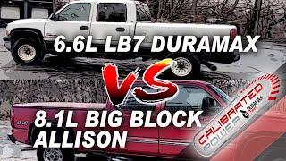 GM 8.1L Allison Equipped Vs. LB7 6.6L Duramax.... FIGHT