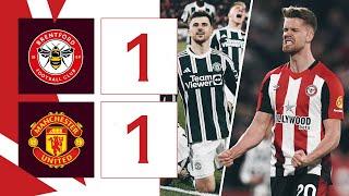 Ajer + Mount score in CHAOTIC finish  Brentford 1 Manchester United 1  Premier League Highlights