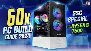 60K PC Build Guide 2024  Ft. Ryzen 5 7600