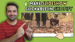 How To Make Slideshow Clickable in Shopify Dawn Theme