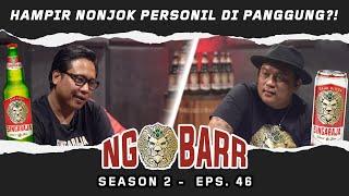 NGOBARR BARENG GOFAR & POSAN TOBING  HAMPIR NONJOK PERSONIL DI PANGGUNG?  #NGOBARR SEASON 2 EPS.46