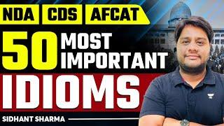 50 Most Important Idioms  NDA  CDS  AFCAT 2024  Sidhant Sharma