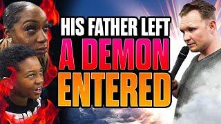 No Way His FATHER LEFT and A DEMON ENTERED??