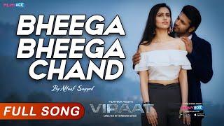 Bheega Bheega Chand Full Song  Viraat  Altaaf Sayyed  FilmyBOX