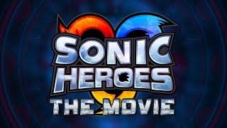 Sonic Heroes The Movie ALL CUTSCENES
