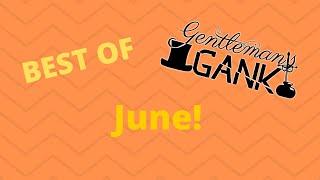 June 2020 Spotlights - Best Of Gentlemans Gank