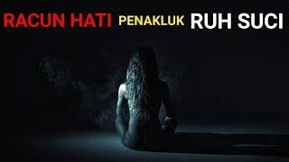 N.K.H Eps.15 RACUN HATI penakluk RUH SUCI.