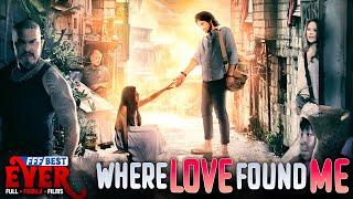 WHERE LOVE FOUND ME  Full CHRISTIAN EMOTIONAL Movie HD