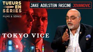 Pourquoi Jake Adelstein fascine Pierre Jovanovic ? - Tueurs en Séries - TVL