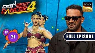 Indias Best Dancer S4  Dharmesh Aur Punit Ki Dosti  Ep 21  Full Episode  21 Sep 2024