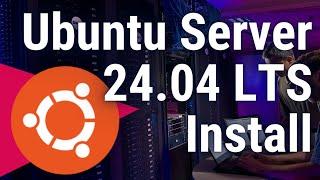 Ubuntu Server 24.04 LTS Install - Bonus Web Server Setup