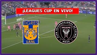  TIGRES VS INTER MIAMI LEAGUE CUP ¿VUELVE MESSI?  FUTBOL LEAGUES CUP  LA SECTA DEPORTIVA