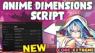 *NEW* Anime Dimensions Simulator Script PASTEBIN 2024 KILLAURA AUTOFARM GODMODE  AUTO PUNCH