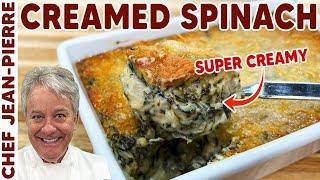 The Best Creamed Spinach Ive Ever Made  Chef Jean-Pierre