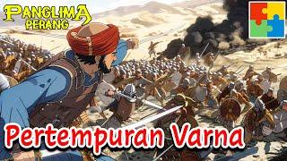 Pertempuran Varna  Panglima Perang Channel