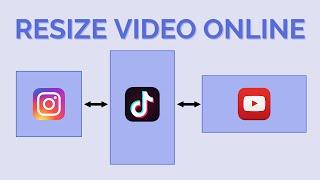 How to Resize Video for Any Social Media Instagram TikTok Facebook YouTube Online Resizer