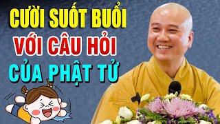 VẤN ĐÁP VUI Thầy Phật Tử Cười muốn xỉu với câu hỏi quá HÀI HƯỚCThầy Thích_Pháp_Hòa