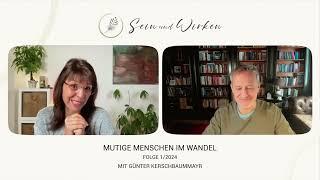 MUTIGE MENSCHEN IM WANDEL - Folge 12024 mit Günter Kerschbaummayr