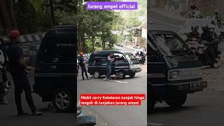 mobil carry Keteteran Nanjak Hinga mogok di tanjakan jurang ampel