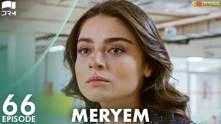 MERYEM - Episode 66  Turkish Drama  Furkan Andıç Ayça Ayşin  Urdu Dubbing  RO1Y